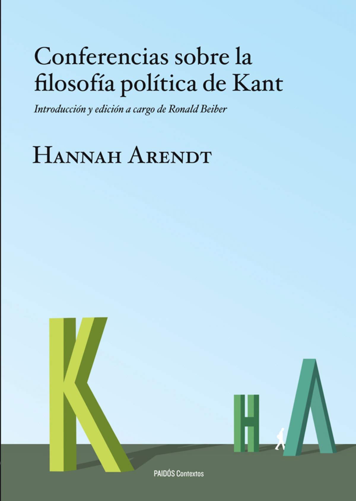 Conferencias sobre la filosofía política de Kant: Introducción y edición a cargo de Ronald Beiner (Básica)