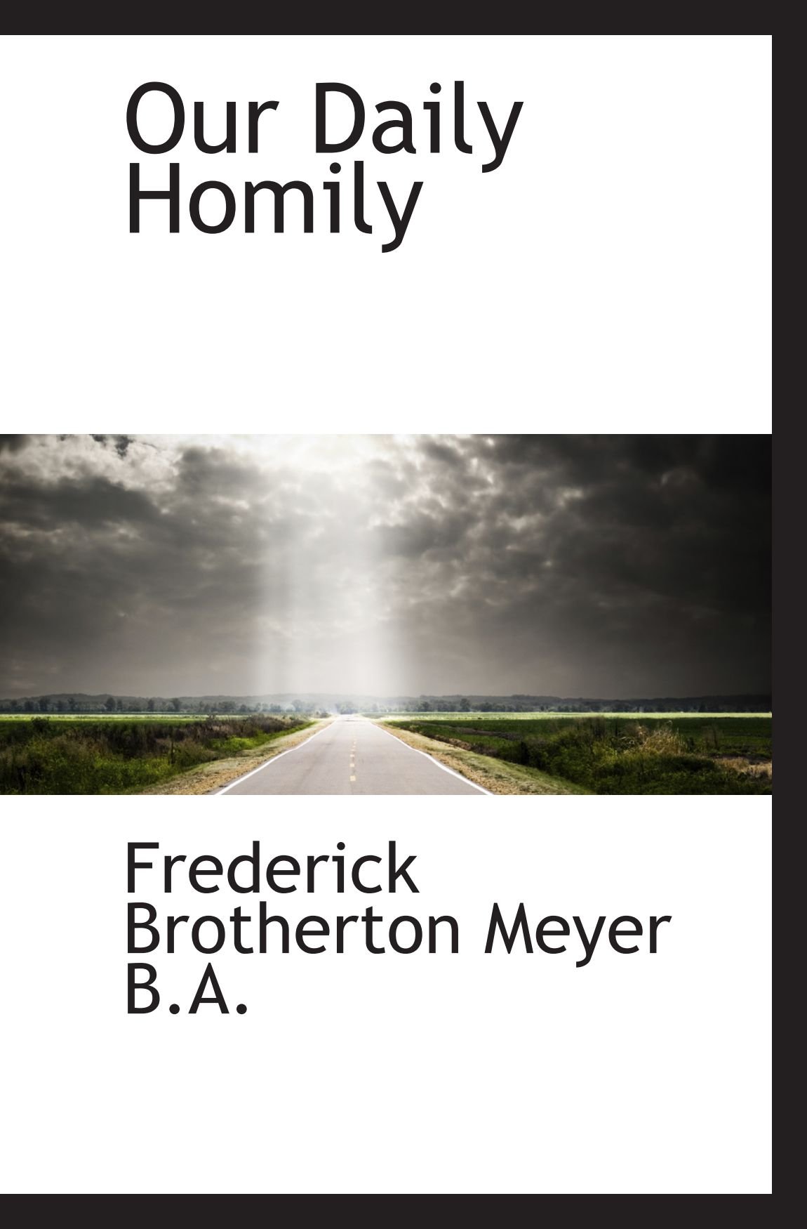 【中古】 きょうの力 Ｏｕｒ　ｄａｉｌｙ　ｈｏｍｉｌｙ 新装/いのちのことば社/フレデリック・ブラザートン・マイヤー Amazon.co.jp: Our Daily Homily : Meyer, Frederick Brotherton