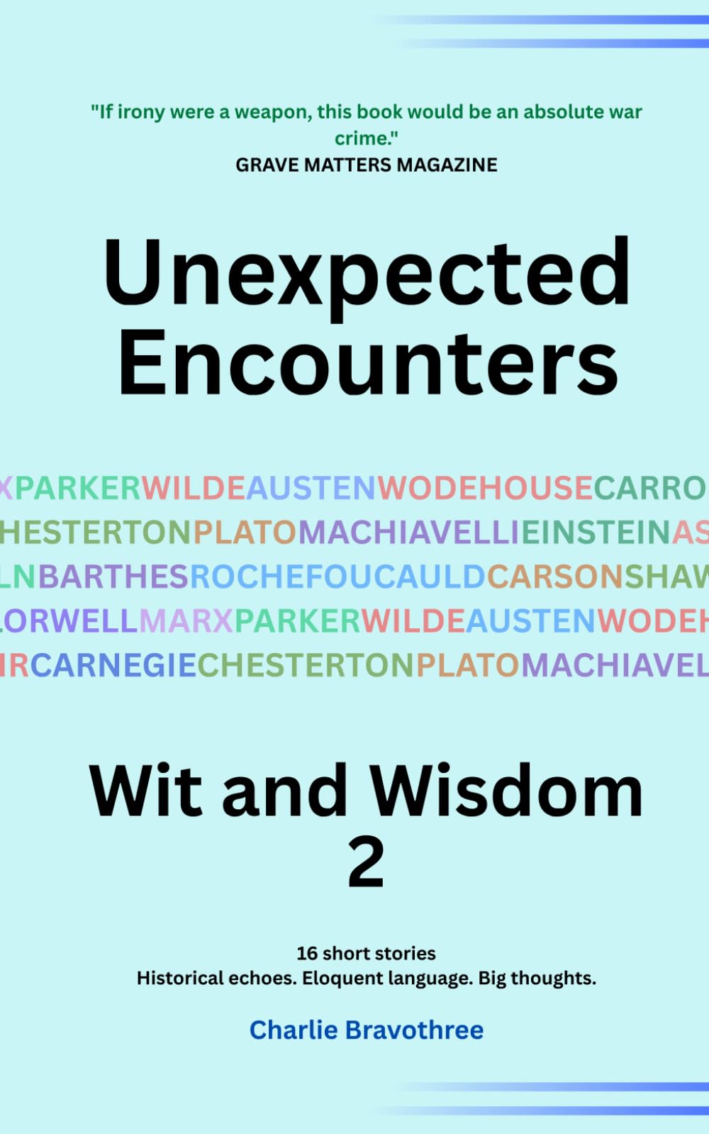 Unexpected Encounters: Wit and Wisdom 2