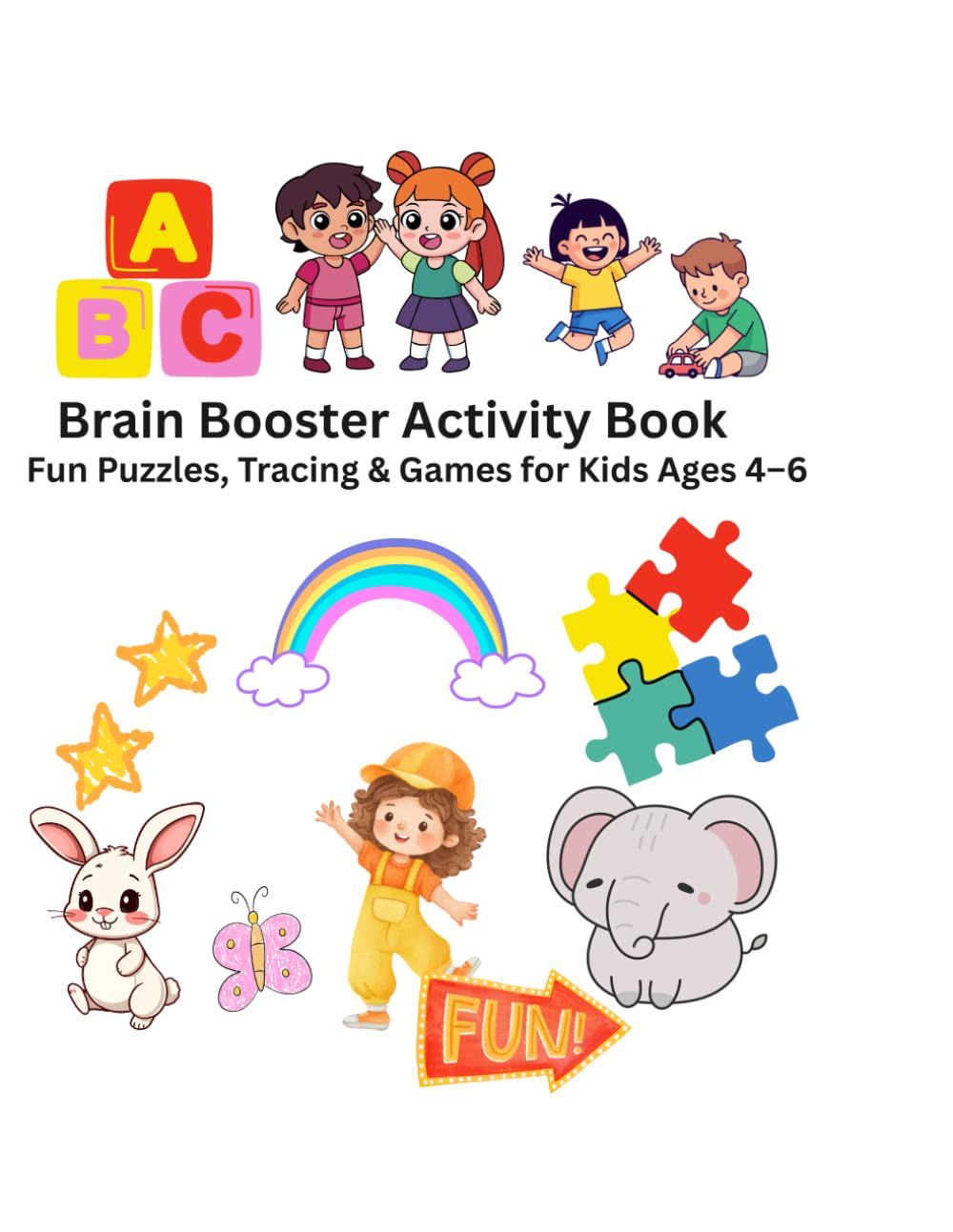 Brain Booster Activity Book: Fun Puzzles, tracing and Games for Kids Ages 4-6