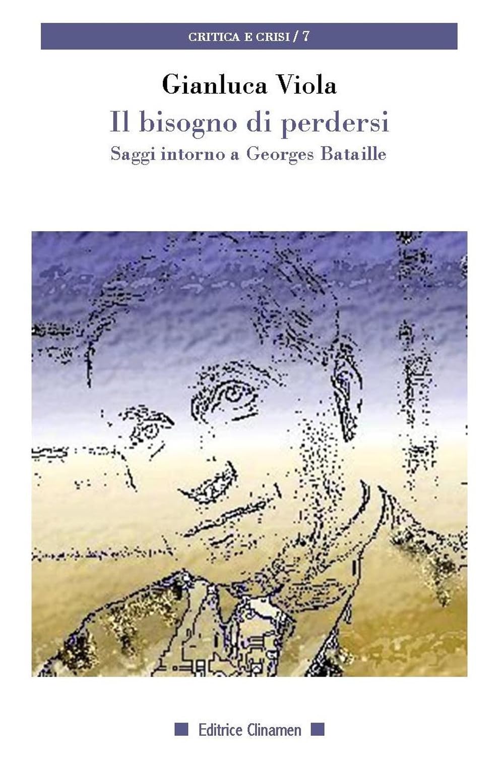 Il Bisogno Di Perdersi. Saggi Intorno A Georges Bataille - 4