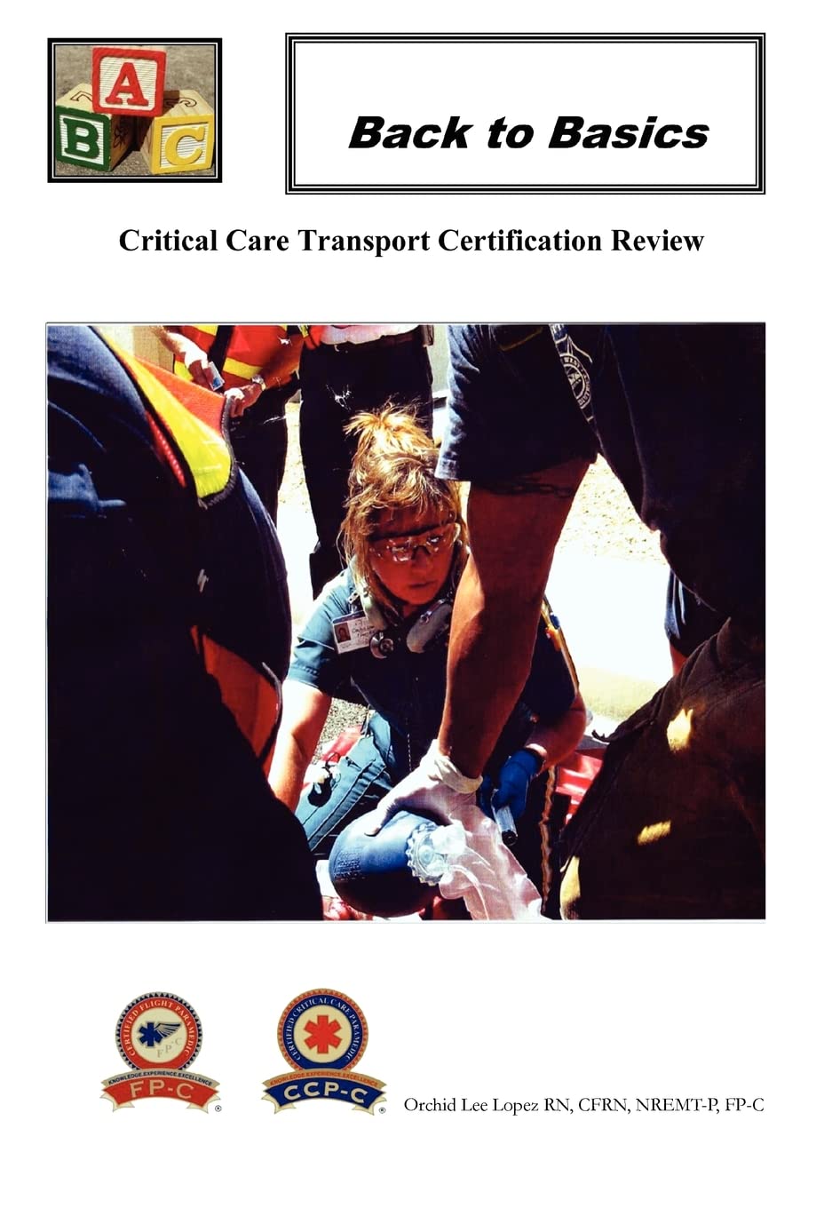 Back To Basics: Critical Care Transport Certification Review