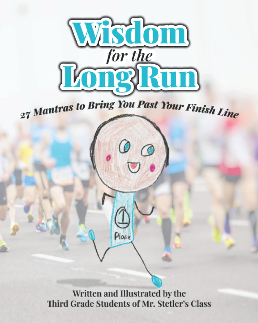 Wisdom for the Long Run: 27 Mantras to Bring You Past Your Finish Line