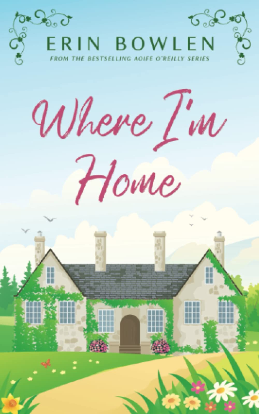 Where I'm Home: 2 (Aoife O'Reilly Series)