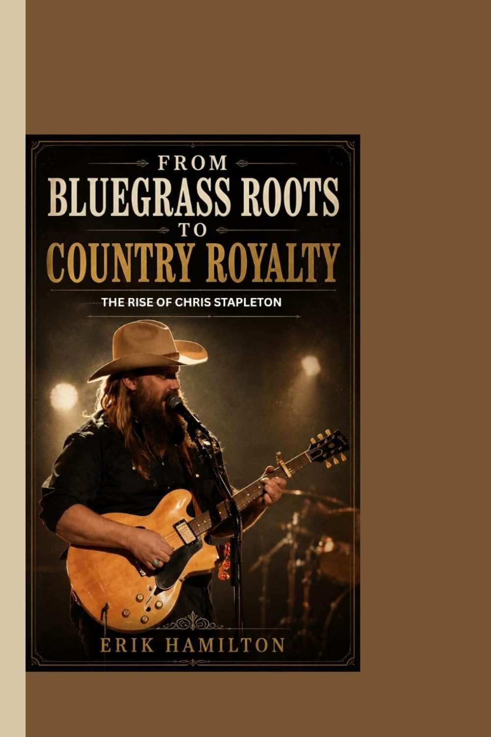 FROM BLUEGRASS ROOTS TO COUNTRY ROYALTY: THE RISE OF CHRIS STAPLETON