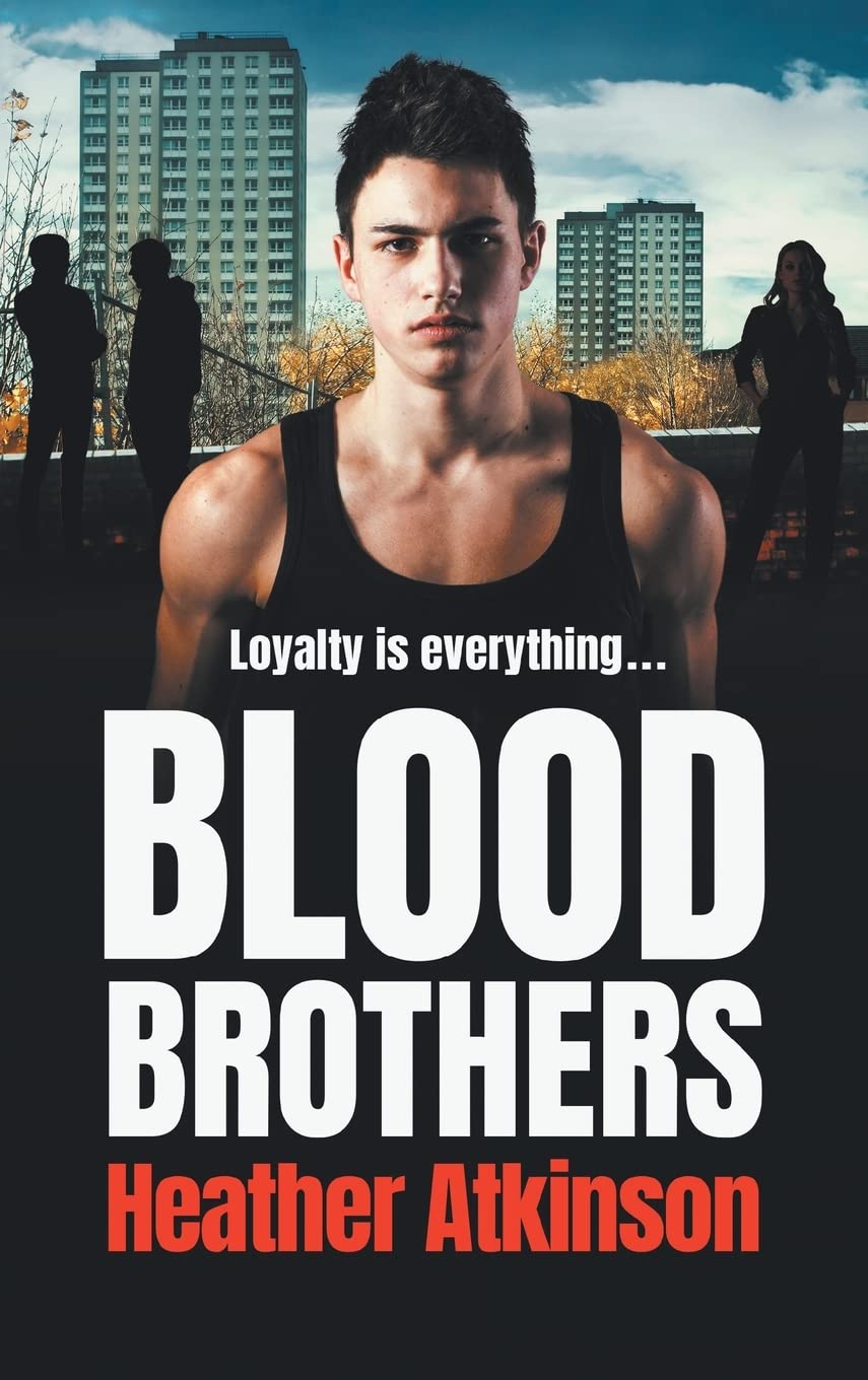 Blood Brothers: A gritty, unforgettable gangland thriller from bestseller Heather Atkinson (Gallowburn Series, 1)