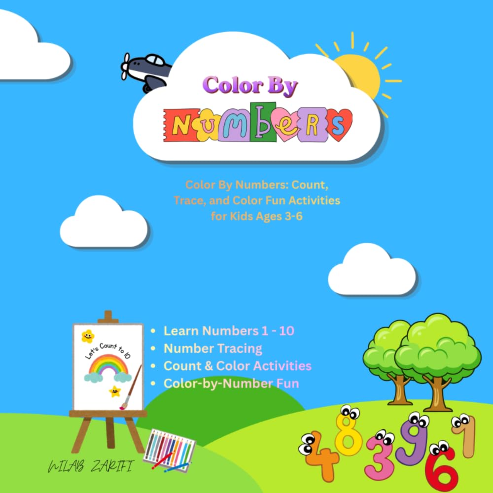 Color By Numbers: A Fun Count, Trace & Color Activity Book For Kids Ages 3 - 6