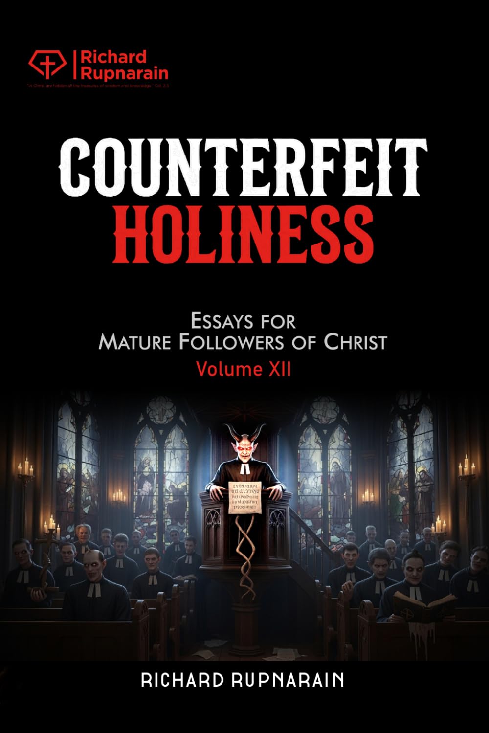 Counterfeit Holiness: Essays for Mature Followers of Christ, Volume 12