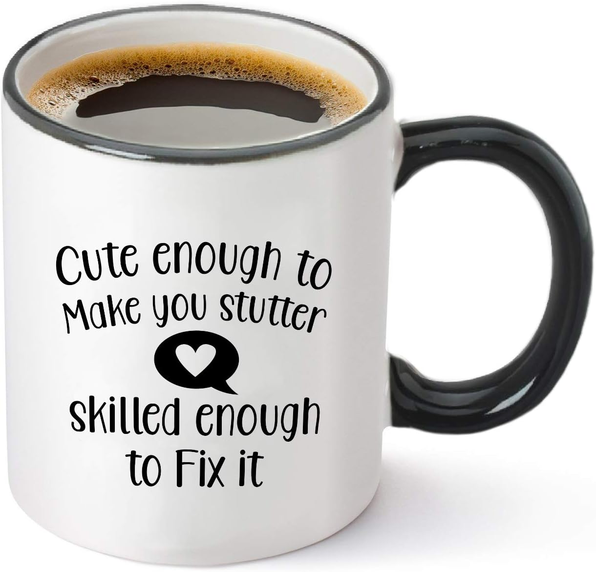 Cute Enough To Make You Stutter, Skilled Enough To Fix It Coffee Mug - Funny Speech Language Pathologist Teacher Gifts - SLP Therapist Gift for Men Women Him Her - 11 oz Tea Cup White
