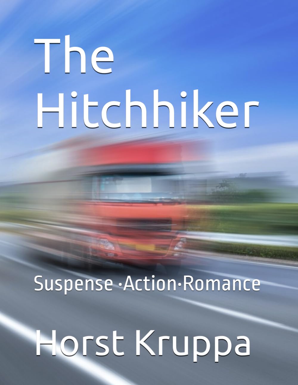 The Hitchhiker: Suspense •Action•Romance