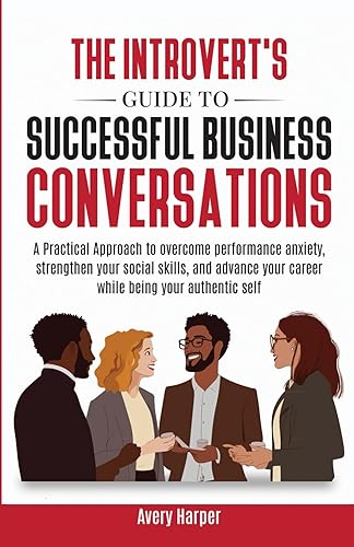 The Introvert's Guide to Successful Business Conversations