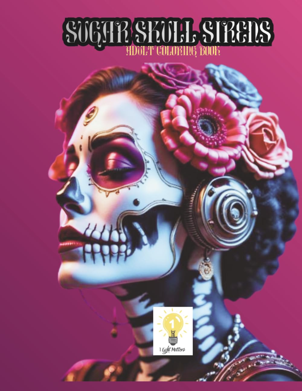Sugar Skull Sirens Adult Coloring Book
