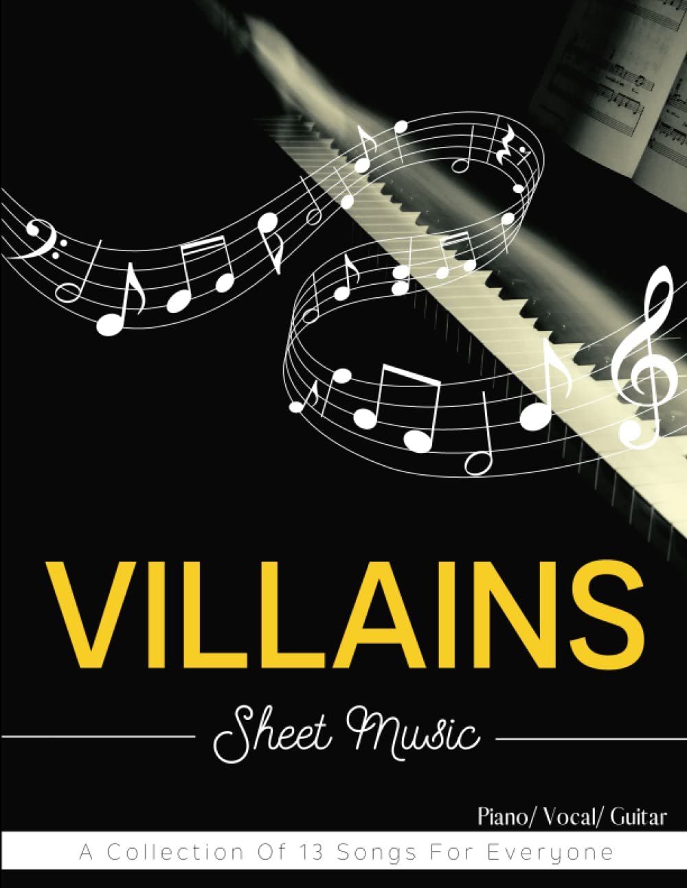 Villains Sheet Music - Piano/ Vocal/ Guitar: A Collection Of 13 Songs For Everyone