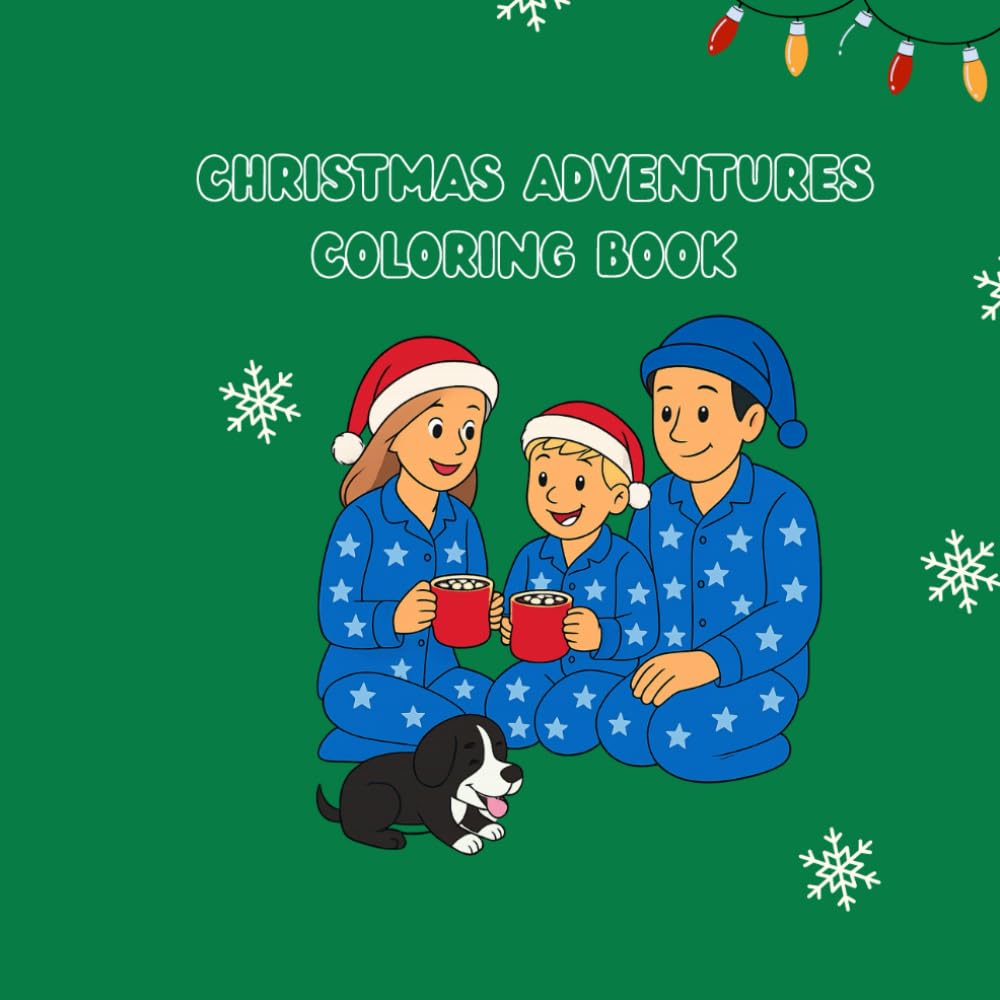 Christmas Adventures: A Kids Coloring Book filled with the joy of the Christmas