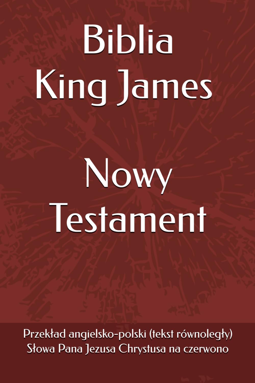 Biblia King James Nowy Testament wersja polsko-angielska tekst równoległy