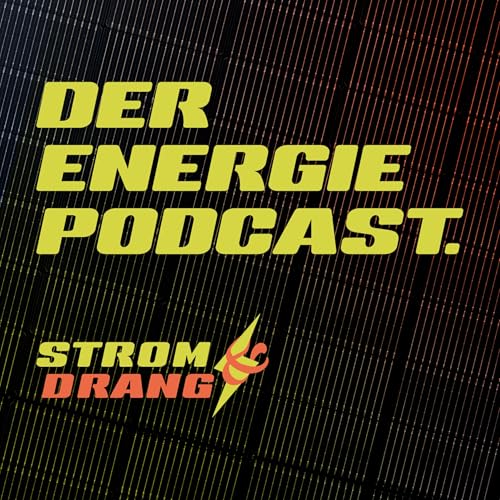 『STROM & DRANG &mdash; Der Podcast zu Energie und Gesellschaft』のカバーアート