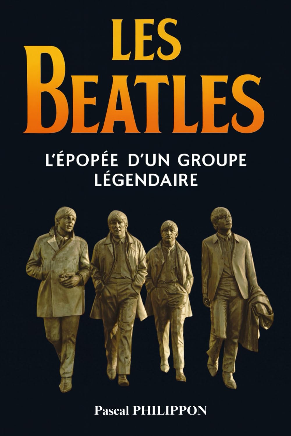 Les Beatles: L'épopée d'un groupe légendaire. Histoire complète du groupe mythique qui a révolutionné la musique. Livre sur les Beatles