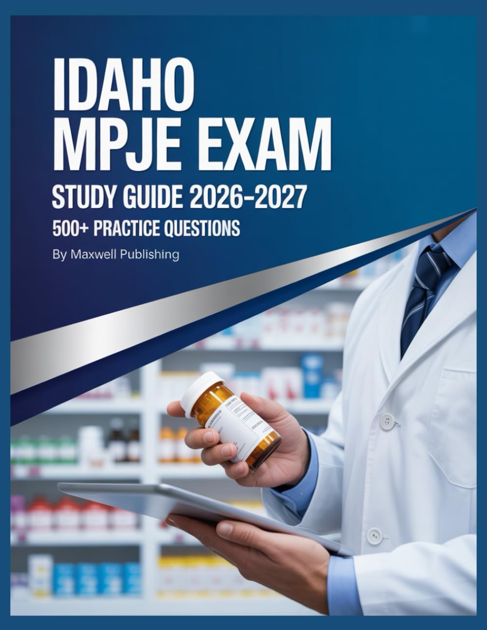 Idaho MPJE Study Guide 2026-2027: Comprehensive Exam Review with practice questions and test taking strategies