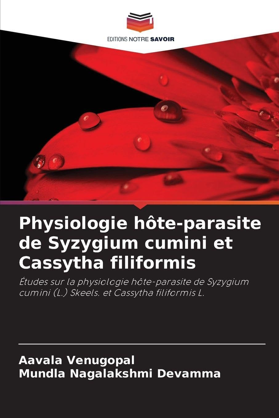 Physiologie hôte-parasite de Syzygium cumini et Cassytha filiformis: Études sur la physiologie hôte-parasite de Syzygium cumini (L.) Skeels. et Cassytha filiformis L.