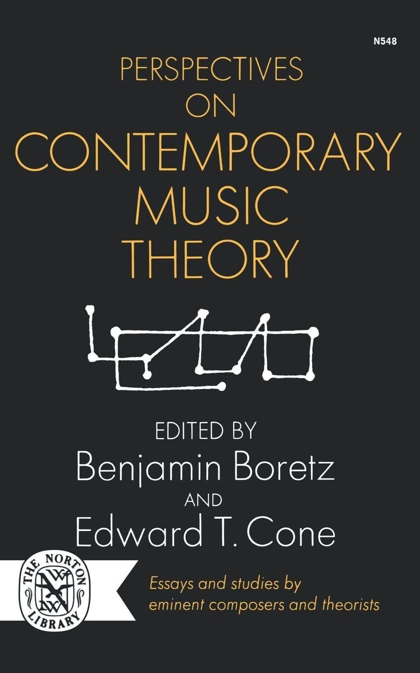 Perspectives on Contemporary Music Theory (Classical America Series in Art and Architecture)