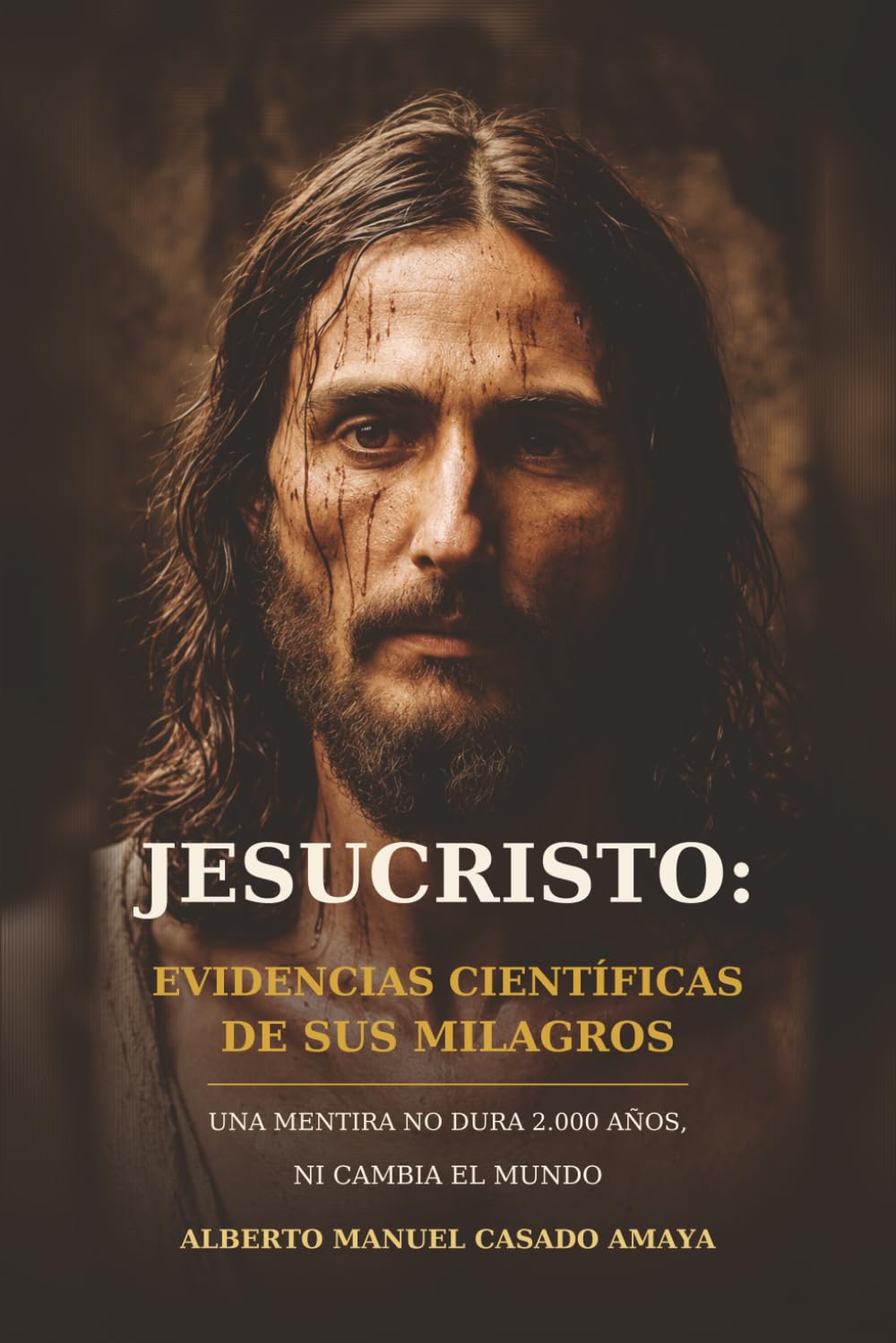 JESUCRISTO: EVIDENCIAS CIENTÍFICAS DE SUS MILAGROS