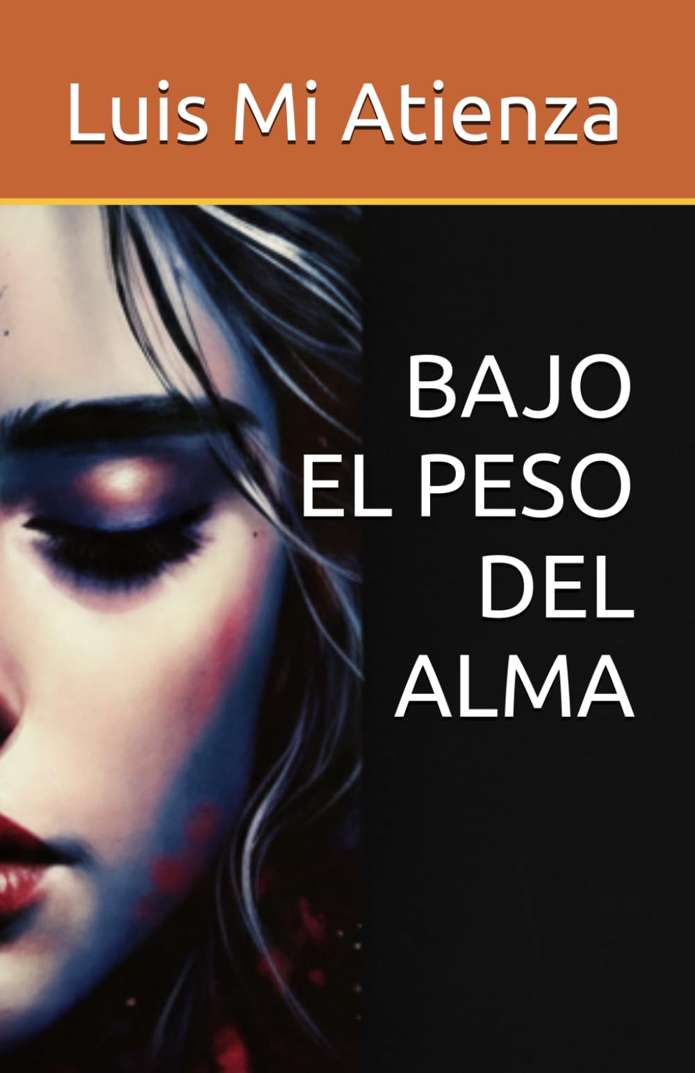 BAJO EL PESO DEL ALMA