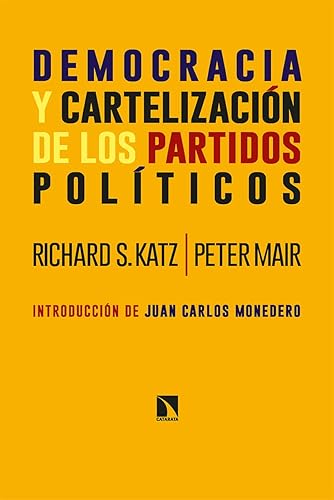 Democracia y cartelización de los partidos políticos: 877 (COLECCION MAYOR)