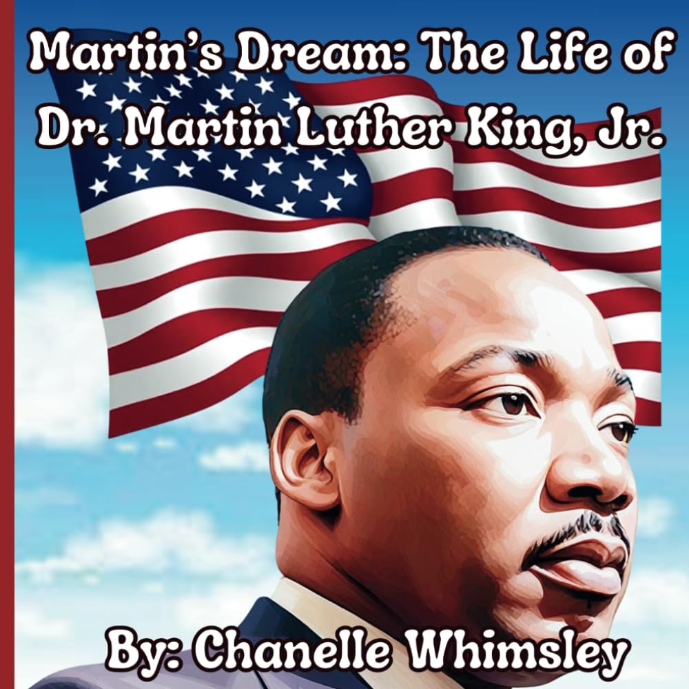 Martin's Dream: The Life of Dr. Martin Luther King, Jr.
