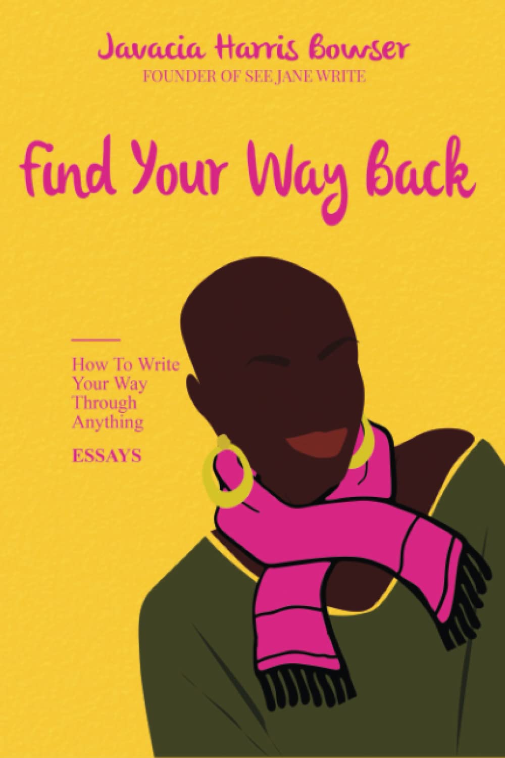 Find Your Way Back: How to Write Your Way Through Anything