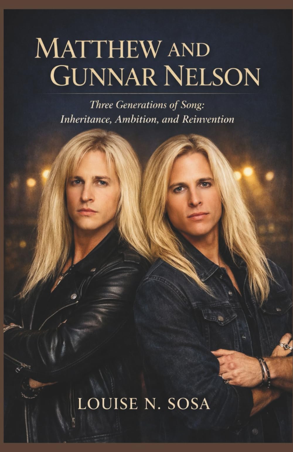 MATTHEW AND GUNNAR NELSON: Three Generations of Song: Inheritance, Ambition, and Reinvention