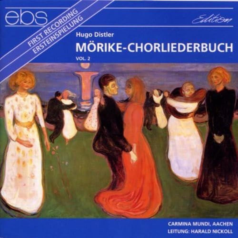 Hugo Distler: Mörike-Choral Songs Vol. 2