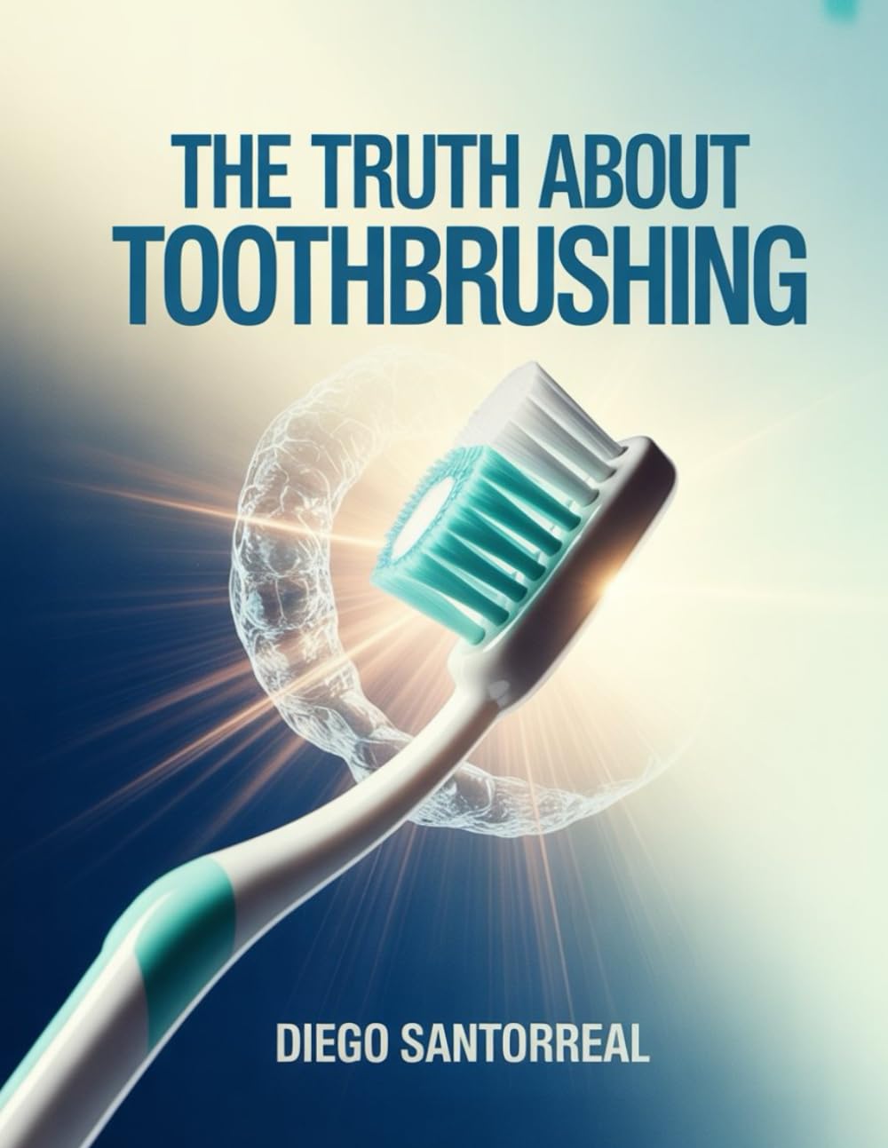 THE TRUTH ABOUT TOOTH BRUSHING