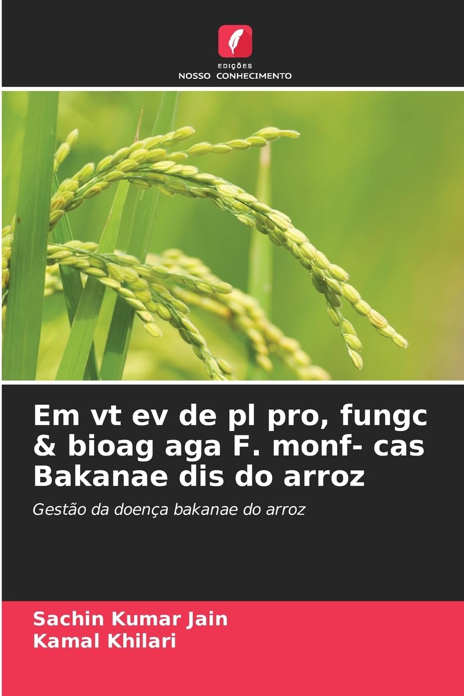 Em vt ev de pl pro, fungc & bioag aga F. monf- cas Bakanae dis do arroz: Gestão da doença bakanae do arroz