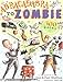 Abracadabra to Zombie: More Than 300 Wacky Word Origins
