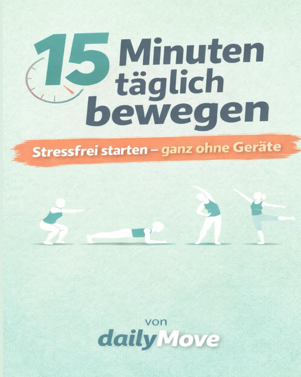 15 Minuten täglich bewegen: Stressfrei starten – ganz ohne Geräte