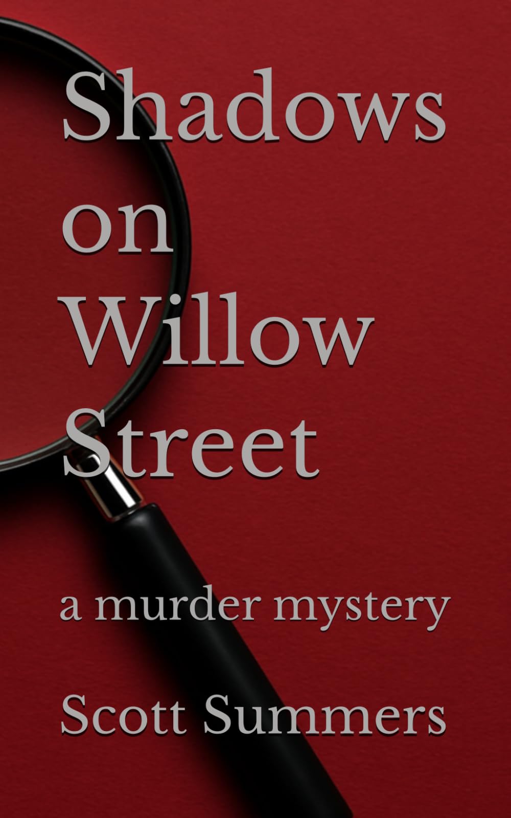 Shadows on Willow Street: a murder mystery