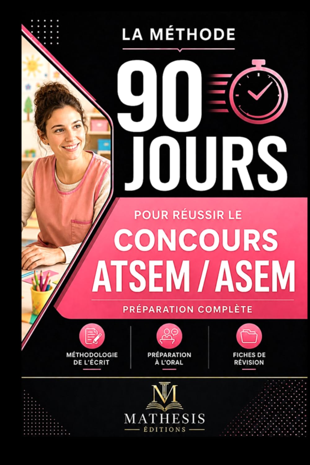 CONCOURS ATSEM / ASEM: La méthode complète en 90 jours
