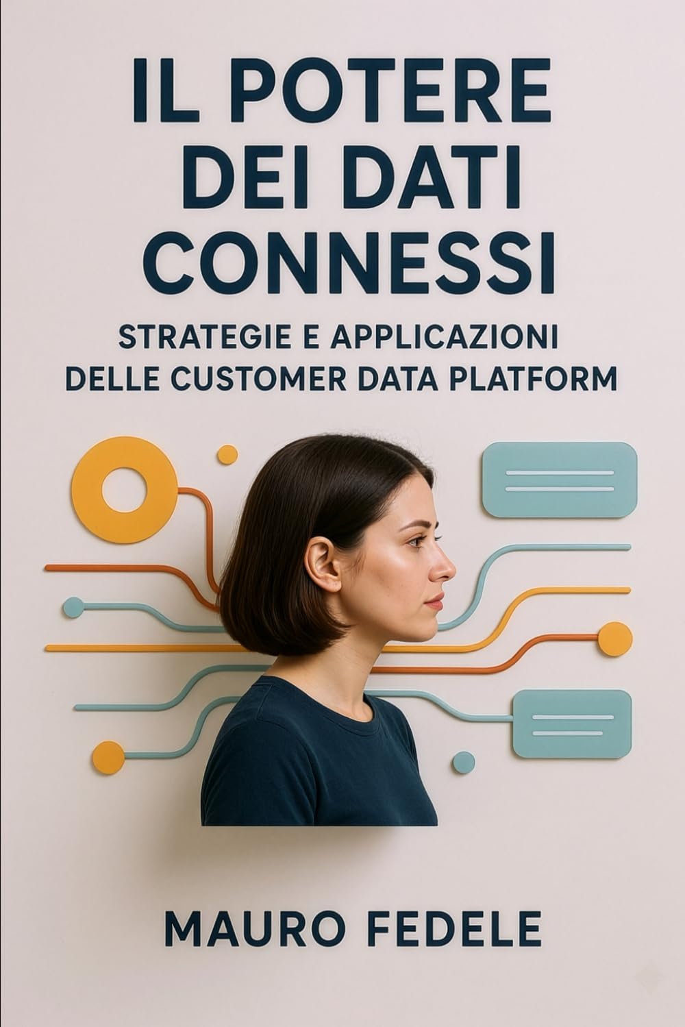 Il Potere dei Dati Connessi: Strategie e Applicazioni delle Customer Data Platform