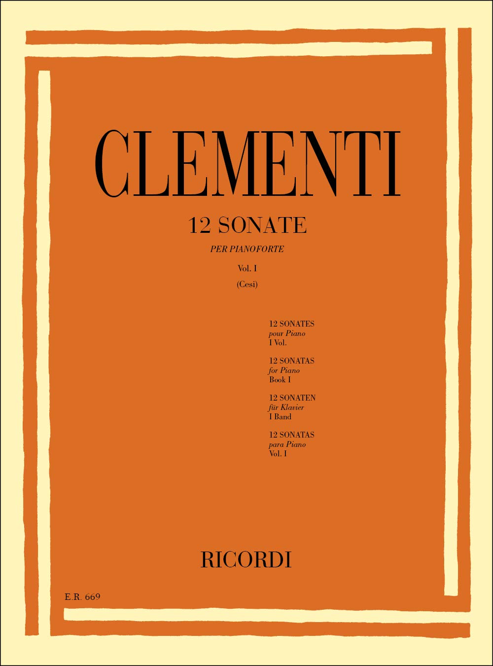 Muzio Clementi - 12 Sonate Volume I Numeri 1-6 per Pianoforte | Edizione a Cura di S Cesi | Partitura per Pianisti Studenti e Insegnanti | Repertorio Classico per Studio ed Esecuzione