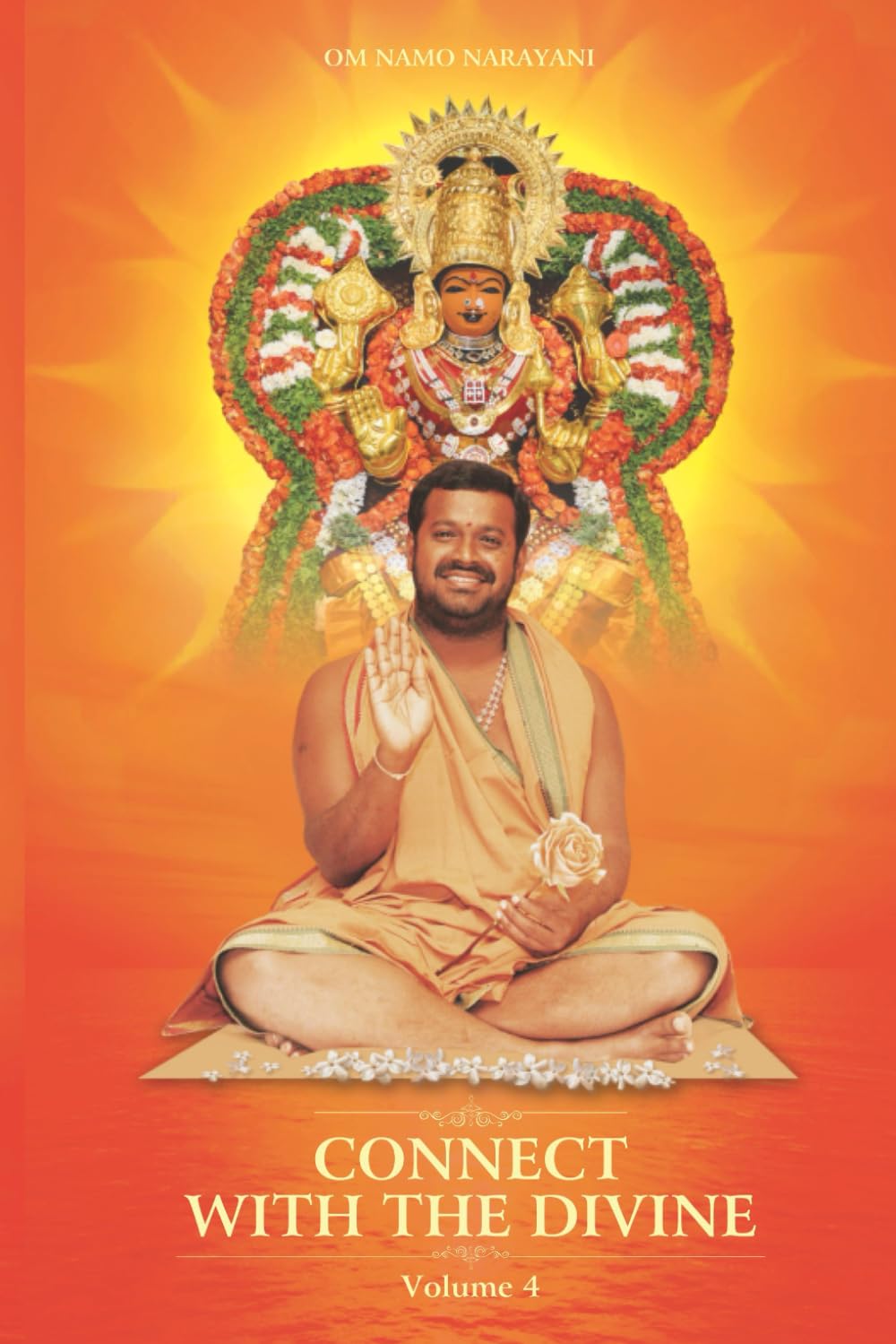 Connect with the Divine - Volume 4: A Compilation of Discourses by Sri Sakthi Amma