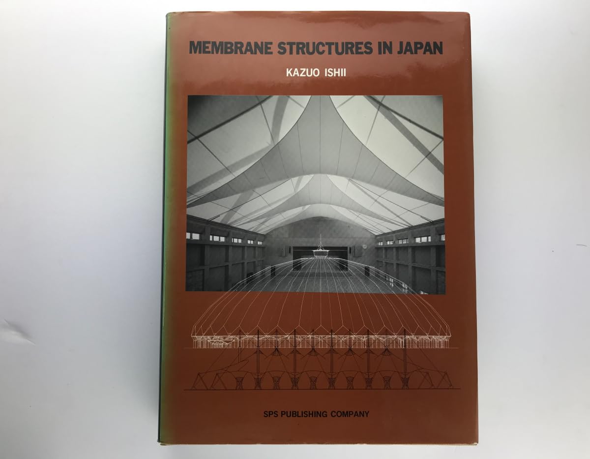 洋書 kazuo ishii membrane structures in japan Membrane Structures in Japan, Kazuo Ishii, 日本の膜構造