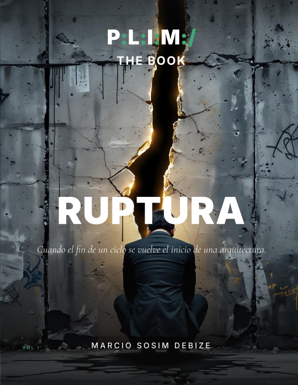 P:L:I:M:/ the book — Volumen I: Ruptura: Un Año en 250 Imágenes · Piezas #001–#075 · El Día Después (P:L:I:M:/ The Book — Trilogy)