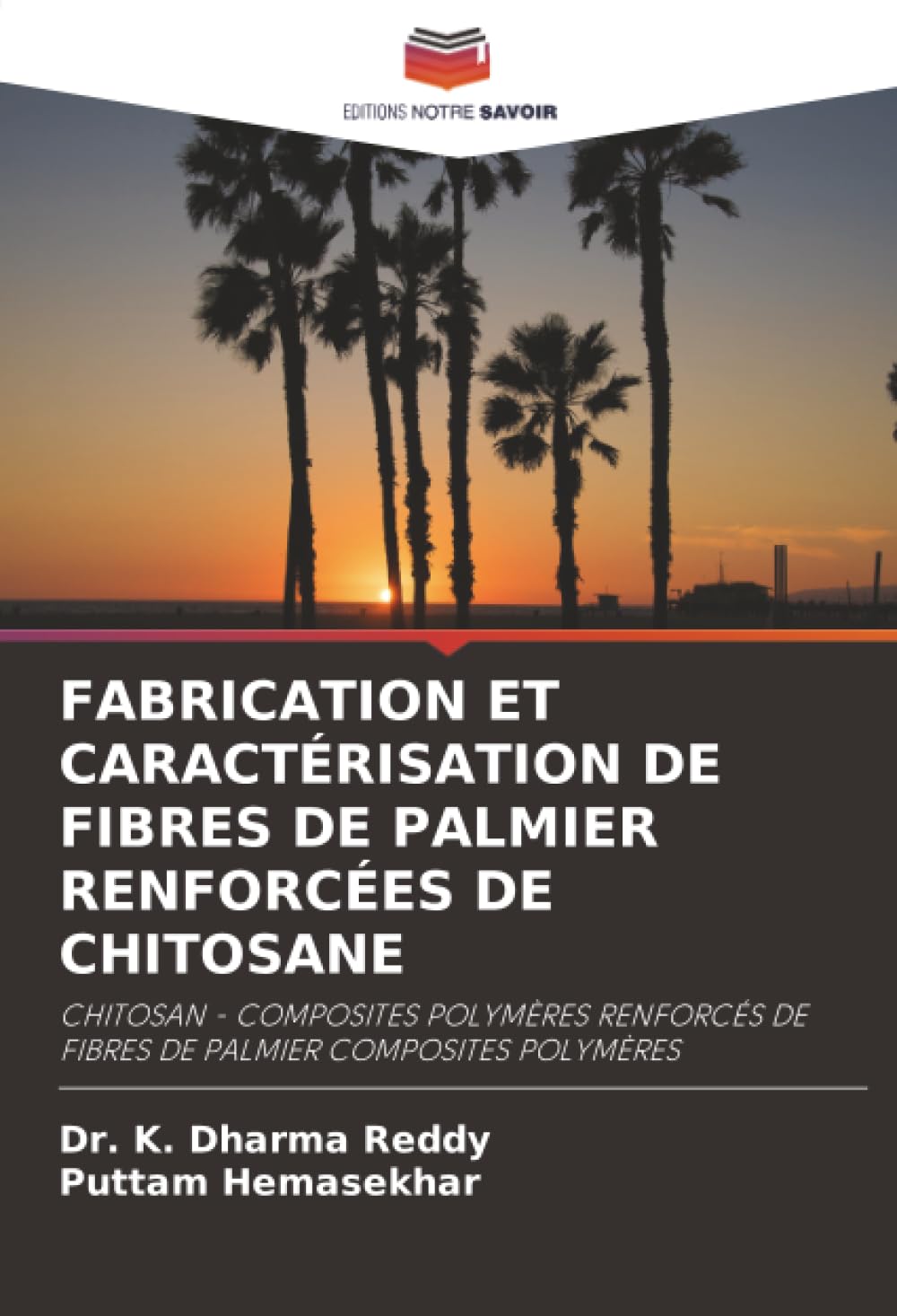 FABRICATION ET CARACTÉRISATION DE FIBRES DE PALMIER RENFORCÉES DE CHITOSANE: CHITOSAN - COMPOSITES POLYMÈRES RENFORCÉS DE FIBRES DE PALMIER COMPOSITES POLYMÈRES