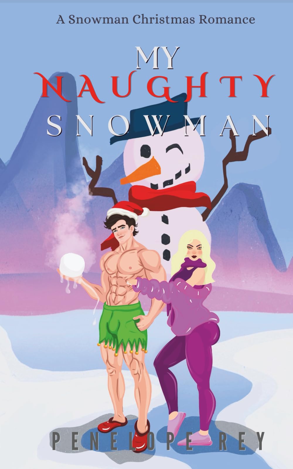 My Naughty Snowman: A Very Spicy Christmas Novella (The Christmas Romance Series)