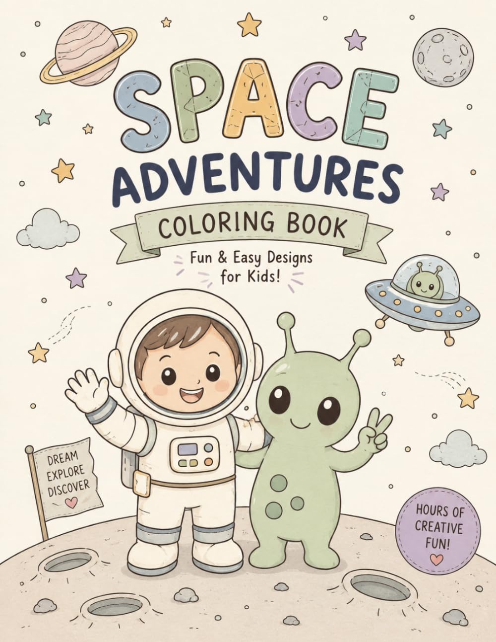 Little Explorer: Space Adventure: Cute Coloring & Activity Book for Toddlers Ages 2–5 (Little explorer: coloring and activity book for little ones)