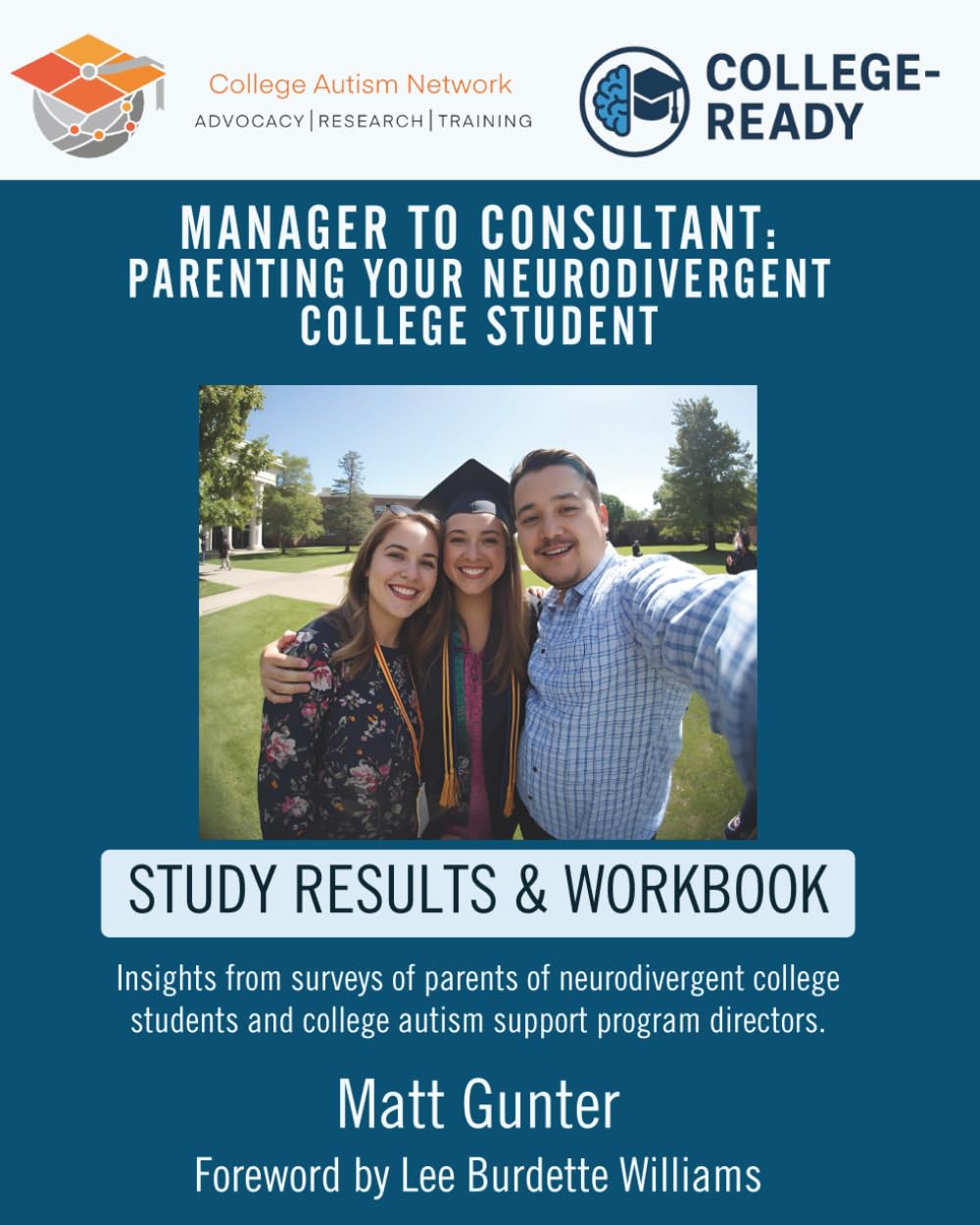 Manager to Consultant: Parenting Your Neurodivergent College Student: Insights from Surveys of Parents of Neurodivergent College Students and College Autism Support Program Directors.      Paperback – February 4, 2026