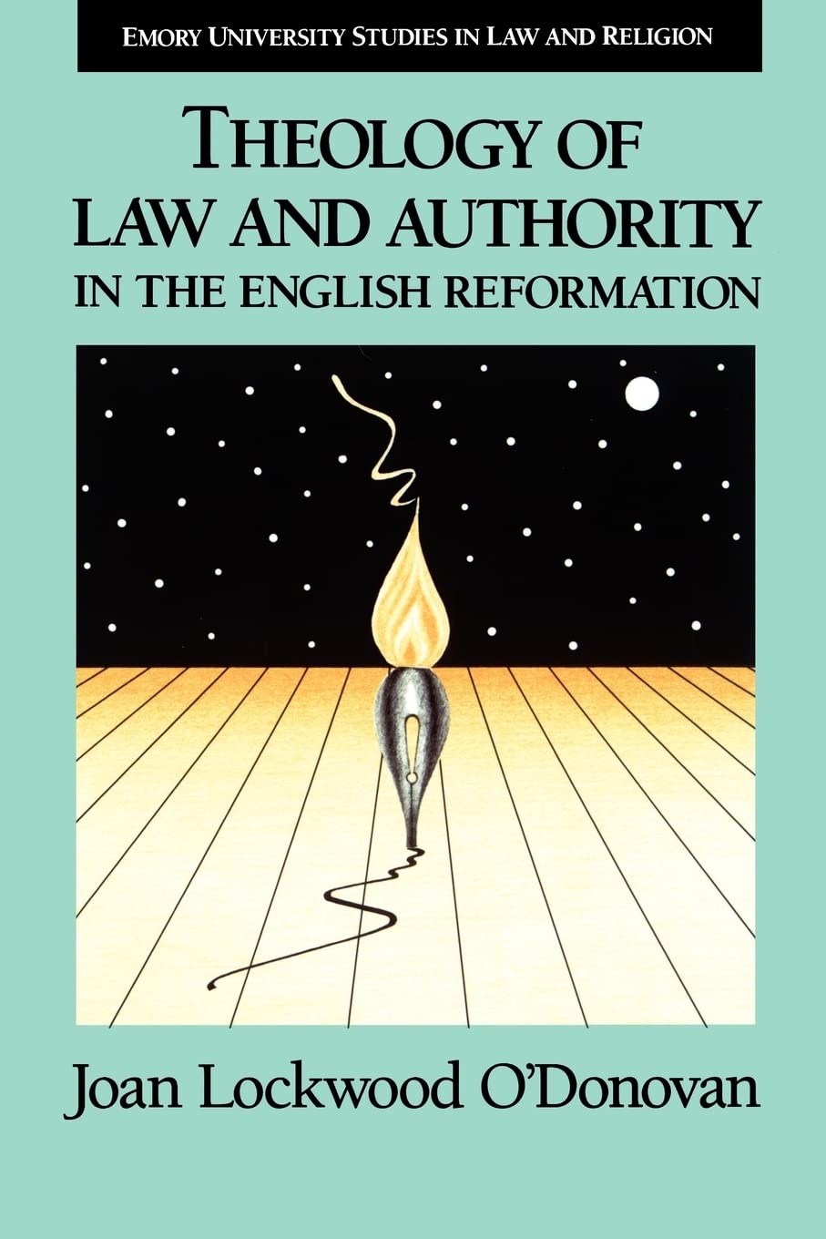 Theology of Law and Authority in English Reformation: no. 1 (Emory University Studies in Law & Religion (EUSLR))