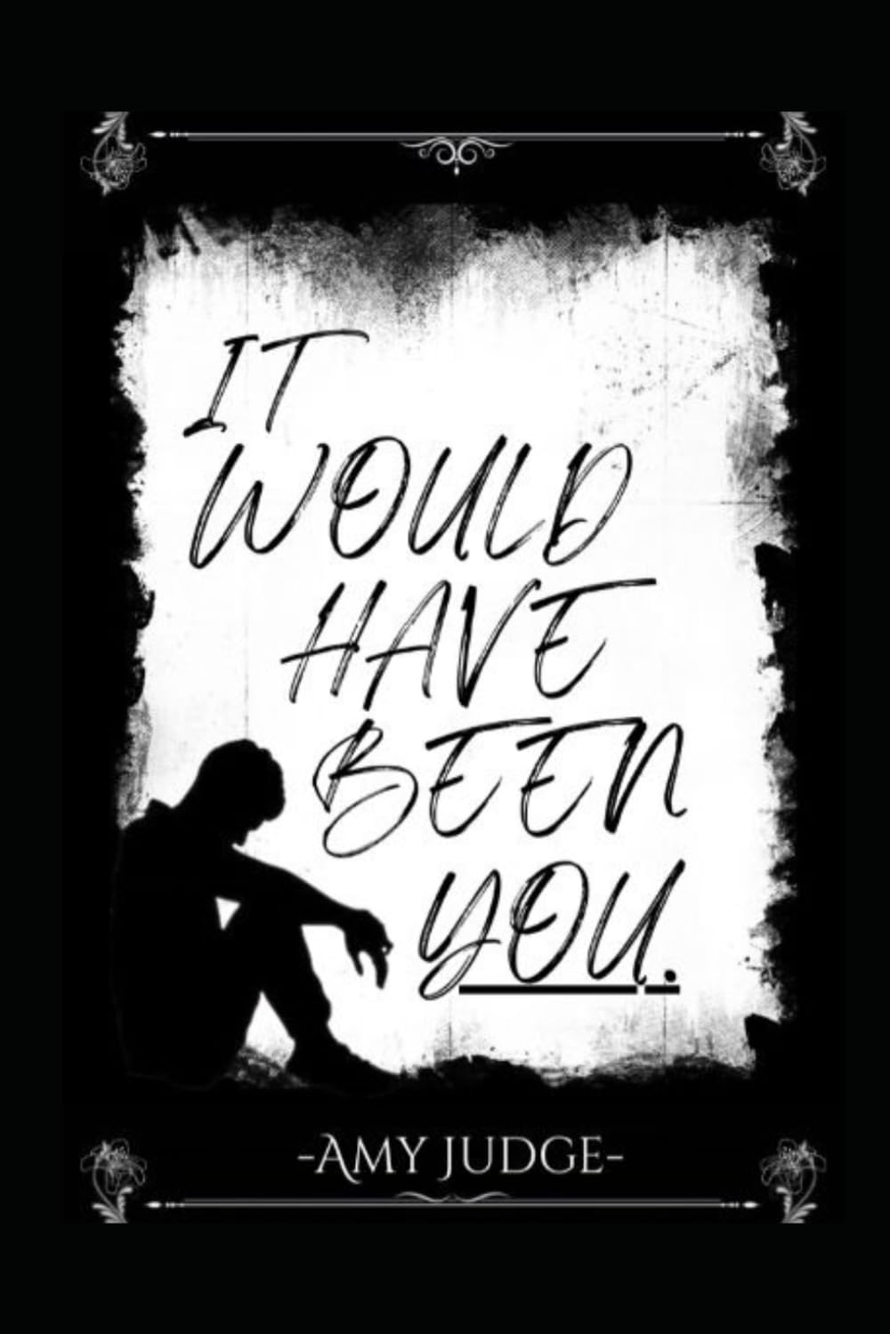 It Would Have Been You