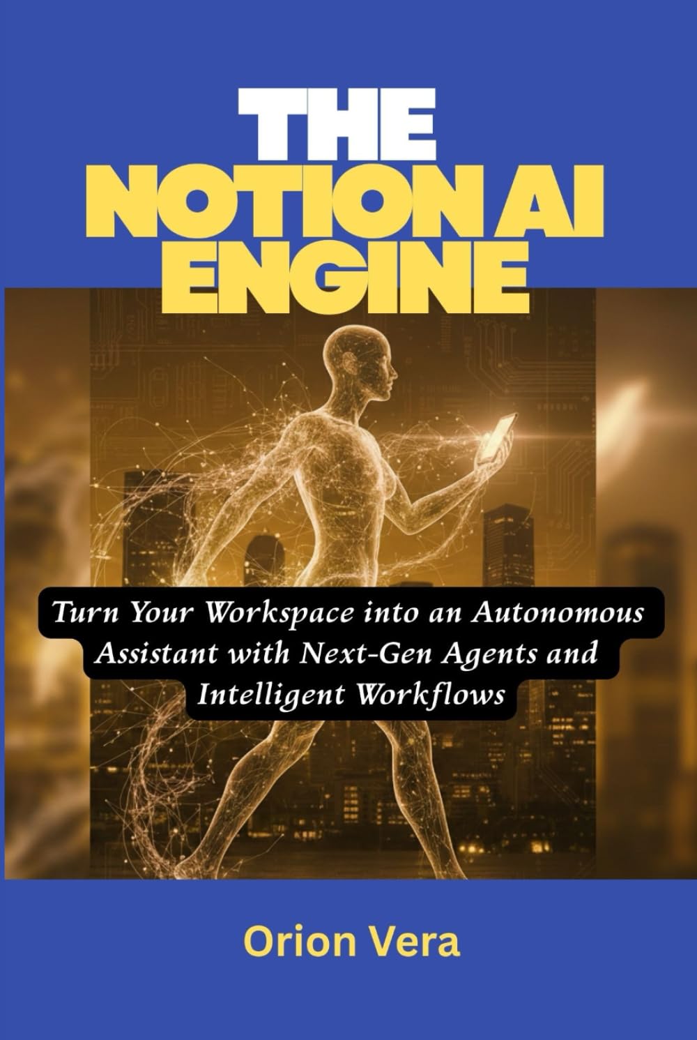 THE NOTION AI ENGINE: Turn Your Workspace into an Autonomous Assistant with Next-Gen Agents and Intelligent Workflows