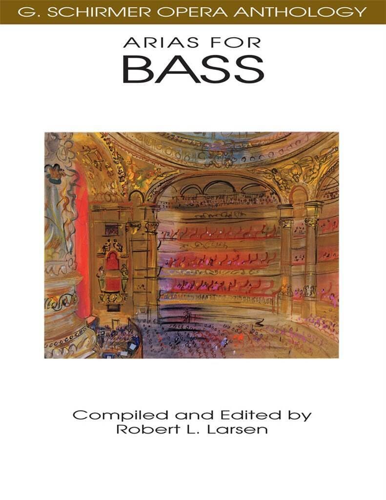 Arias for Bass - G. Schirmer Opera Anthology Vocal Score | Classical Vocal Sheet Music Songbook for Bass Voice and Piano Accompaniment | Opera Repertoire Collection for Students and Performance Study